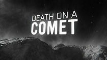 Watch Death on a Comet