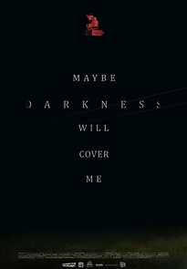 Watch Maybe Darkness Will Cover Me (Short 2021)