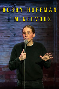 Watch Robby Hoffman: I'm Nervous (TV Special 2019)