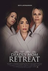 Watch Deadly Mom Retreat