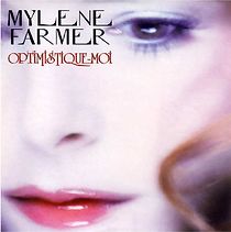 Watch Mylène Farmer: Optimistique-moi