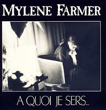Watch Mylène Farmer: A quoi je sers