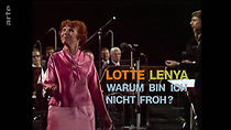 Watch Lotte Lenya: Warum bin ich nicht froh?