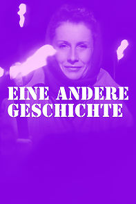 Watch Eine andere Geschichte - ein film in drei Teilen über politisch aktive Frauen in der Schweiz