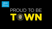 Watch Proud to be Town