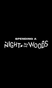 Watch Spending A Night In The Woods (Short 2019)