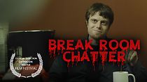 Watch Break Room Chatter (Short 2015)