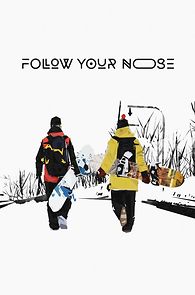 Watch Follow Your Nose