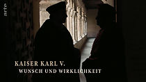 Watch Kaiser Karl V. - Wunsch und Wirklichkeit