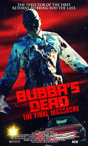 Watch Bubba's Dead: The Final Massacre