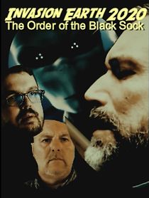 Watch Invasion Earth 2020: The Order of the Black Sock (Short 2019)