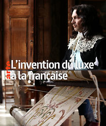 Watch L'invention du luxe à la française