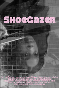 Watch ShoeGazer