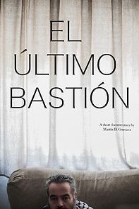 Watch El Último Bastión