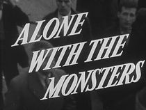 Watch Alone with the Monsters