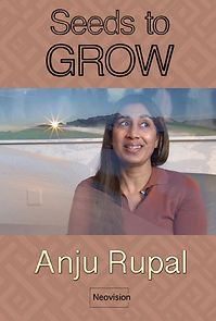 Watch Seeds to GROW - Anju Rupal