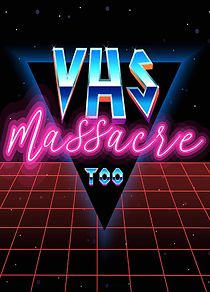 Watch VHS Massacre Too