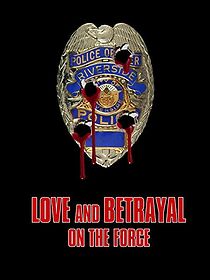 Watch Love and Betrayal on the Force