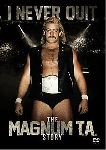 Watch I Never Quit the Magnum T.A. Story