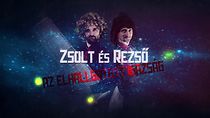 Watch Zsolt és Rezsö: Az elhallgatott igazság