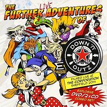 Watch The Further LIVE Adventures of Down 'N' Outz