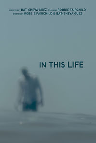 Watch In This Life (Short 2019)