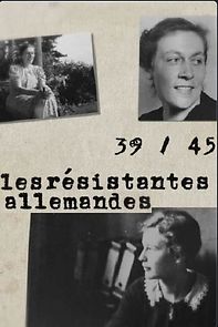 Watch 1939/1945: German Women Against Hitler