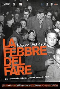 Watch La febbre del fare - Bologna 1945-1980