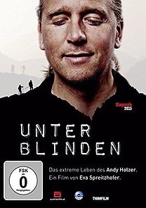 Watch Unter Blinden: Das extreme Leben des Andy Holzer