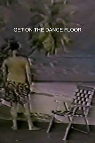 Watch Get on the Dance Floor
