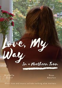 Watch Love, My Way in a Northern Town