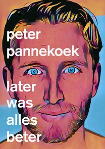 Watch Peter Pannekoek: Later was alles beter