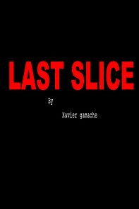 Watch Last slice