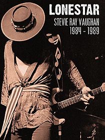 Watch Lonestar: Stevie Ray Vaughan - 1984-1989