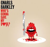 Watch Gnarls Barkley: Who's Gonna Save My Soul