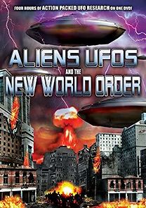 Watch Aliens, UFOS and the New World Order