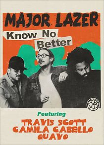 Watch Major Lazer Feat. Travis Scott, Camila Cabello, Quavo: Know No Better