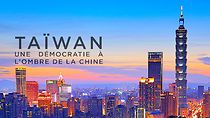 Watch Taïwan, une démocratie à l'ombre de la Chine