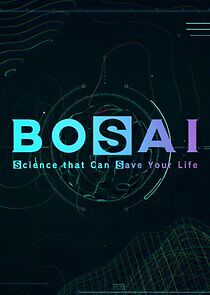 Watch BOSAI: Science That Can Save Your Life