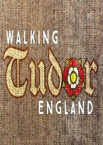 Watch Walking Tudor Britain