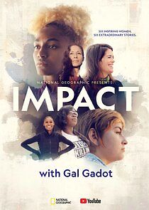 Watch National Geographic Presents: Impact with Gal Gadot