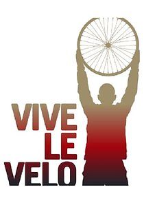 Watch Vive le vélo