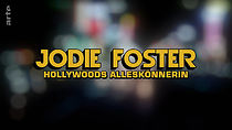 Watch Jodie Foster - Hollywood dans la peau