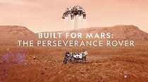 Watch Built for Mars: The Perseverance Rover (TV Special 2021)