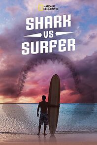 Watch Shark vs. Surfer (TV Special 2020)