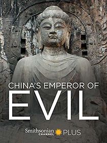 Watch China's Emperor of Evil