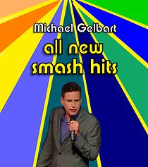 Watch Michael Gelbart: All New Smash Hits (TV Special 2021)