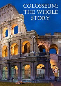 Watch Colosseum: The Whole Story