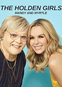 Watch The Holden Girls: Mandy & Myrtle