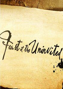 Watch Feast of the Uninvited